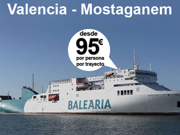 barco Valencia Mostaganem desde 95 euros por trayecto, comprando billetes de ida y vuelta, y con coche por 199 euros más.