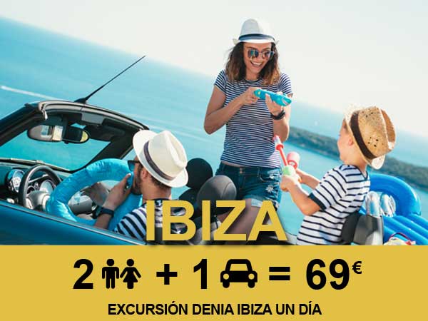 Oferta de excursión Denia Ibiza 2 personas + coche 69 euros