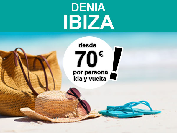 Oferta de excursión Denia Ibiza desde 70 euros ida y vuelta en un día