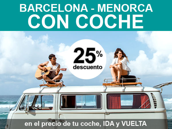 Oferta para viajar en el verano de 2023 con un 25% de descuento en el ferry Barcelona Menorca de Balearia con coche