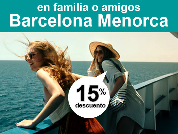 ferry barcelona menorca en familia 15 por ciento de descuento, oferta de Balearia