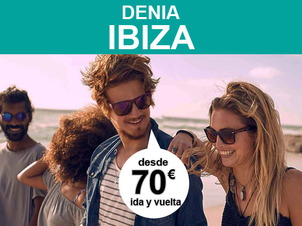 ferry Denia Ibiza desde 70 euros por persona, ida y vuelta, con Balearia