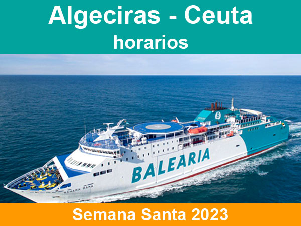 Horarios del ferry Algeciras Ceuta en Semana Santa 2023