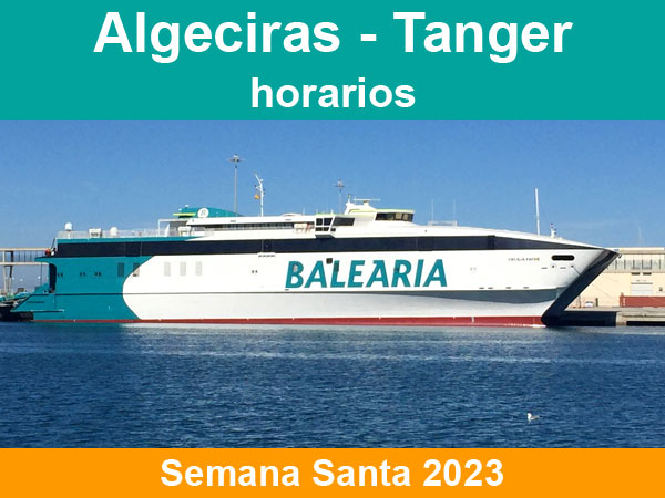 Horarios del ferry Algeciras Tanger en Semana Santa 2023