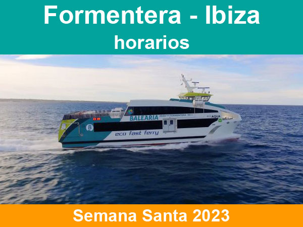 Horarios del ferry Formentera Ibiza en Semana Santa 2023