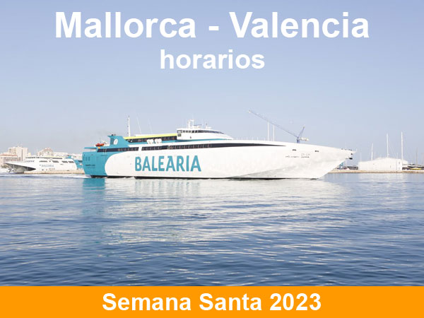 Horarios del ferri Mallorca Valencia en Semana Santa 2023