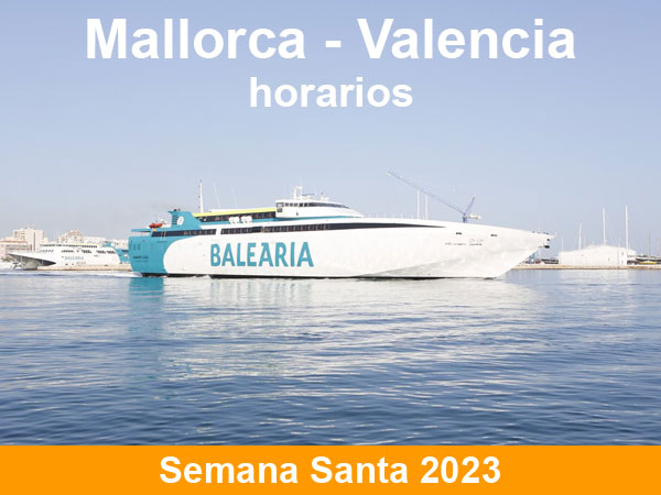 Horarios del ferri Mallorca Valencia en Semana Santa 2023