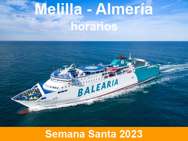 Horarios del ferry Melilla Almeria en Semana Santa 2023