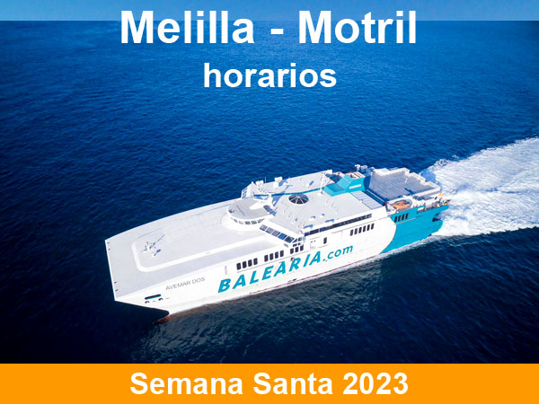 Horarios del ferry Melilla Motril en Semana Santa 2023