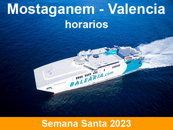 Horarios del ferry Mostaganem Valencia en Semana Santa 2023