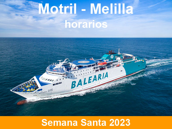 Horarios del ferry Motril Melilla en Semana Santa 2023