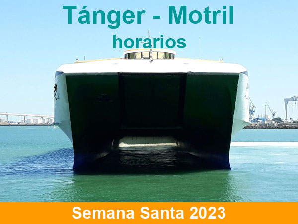 Horarios del ferry Tanger Motril en Semana Santa 2023