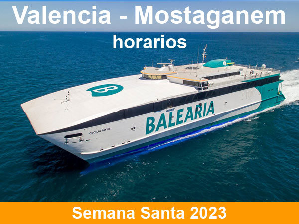 Horarios del ferry Valencia Mostaganem en Semana Santa 2023